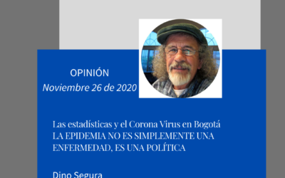 LA EPIDEMIA NO ES SIMPLEMENTE UNA ENFERMEDAD, ES UNA POLÍTICA. Dino Segura